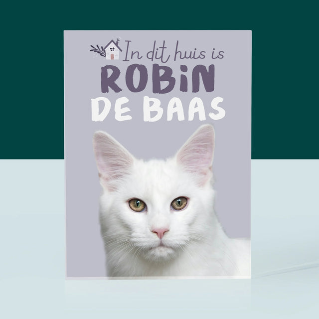 Foto En Handtekening: In Dit Huis Is Huisdier De Baas - Acryl Blok