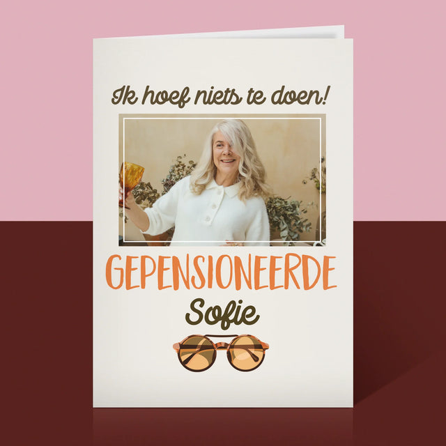 Foto En Handtekening: Ik Hoef Niets Te Doen! Gepensioneerde - Wenskaart