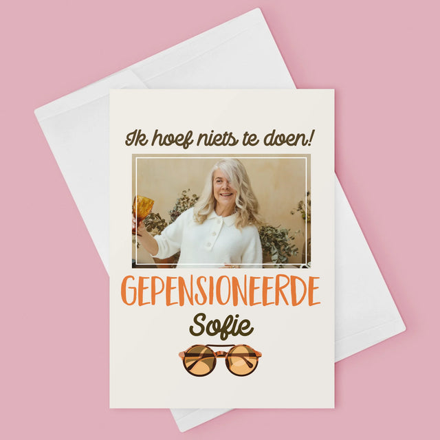 Foto En Handtekening: Ik Hoef Niets Te Doen! Gepensioneerde - Wenskaart