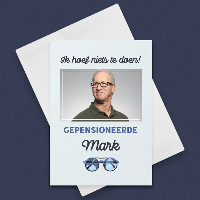Foto En Handtekening: Ik Hoef Niets Te Doen! Gepensioneerde - Wenskaart