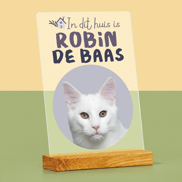Foto En Handtekening: In Dit Huis Is Huisdier De Baas - Afdruk Op Acrylglas (Verticaal)
