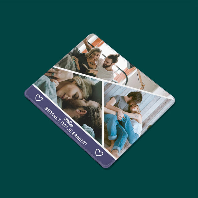 Fotocollage: Bedankt, Dat Je Er Bent - Muismat