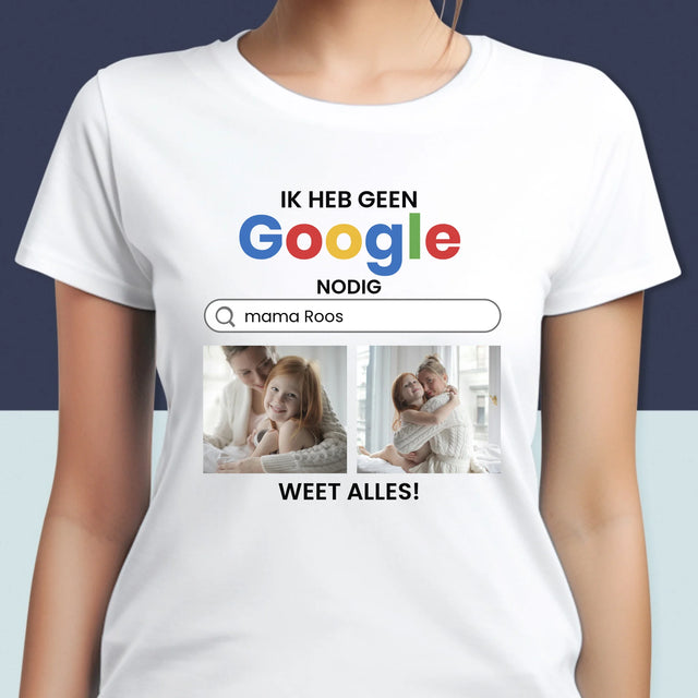 Fotocollage: Ik Heb Geen Google Nodig - T-Shirt Voor Dames