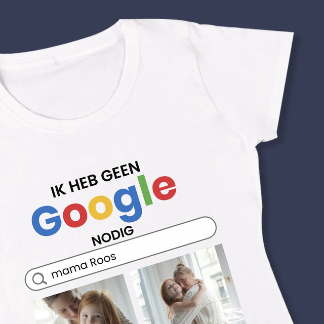 Fotocollage: Ik Heb Geen Google Nodig - T-Shirt Voor Dames