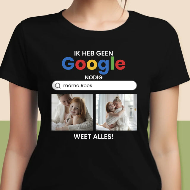 Fotocollage: Ik Heb Geen Google Nodig - T-Shirt Voor Dames