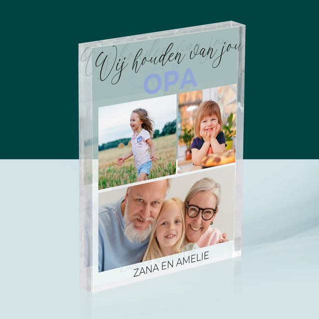Fotocollage: Opa Wij Houden Van Jou - Acryl Blok