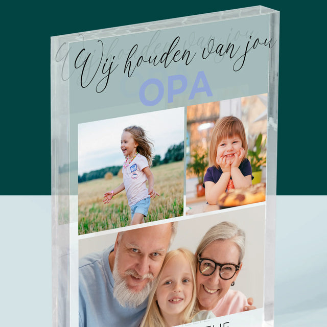 Fotocollage: Opa Wij Houden Van Jou - Acryl Blok
