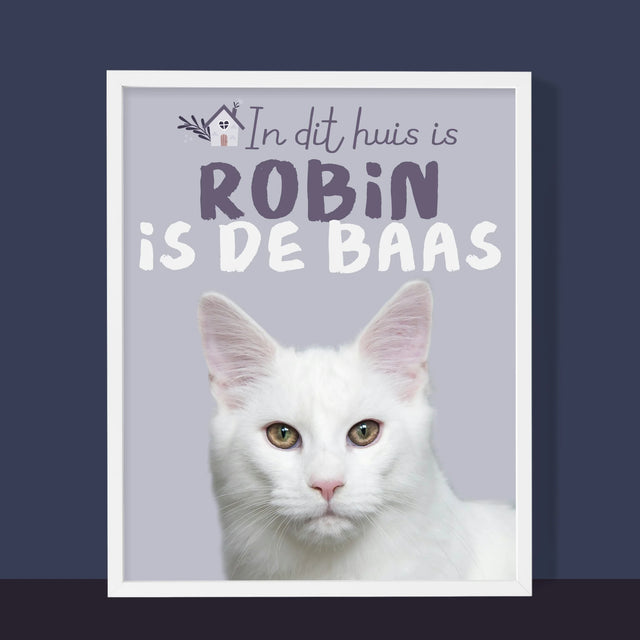 Foto En Handtekening: In Dit Huis Is Huisdier De Baas - Afdruk Met Frame 30X40 (Verticaal)