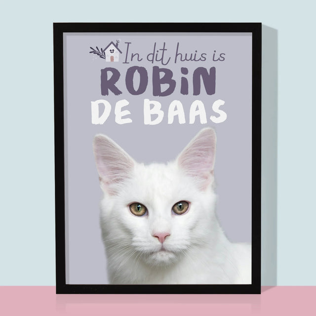 Foto En Handtekening: In Dit Huis Is Huisdier De Baas - Afdruk Met Frame 30X40 (Verticaal)