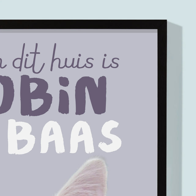 Foto En Handtekening: In Dit Huis Is Huisdier De Baas - Afdruk Met Frame 30X40 (Verticaal)