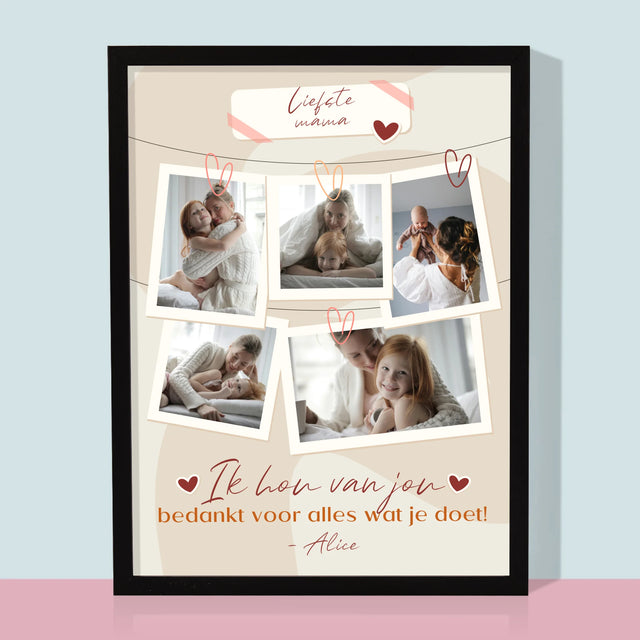 Fotocollage: Ik Hou Van Jou, Mama - Afdruk Met Frame 30X40 (Verticaal)