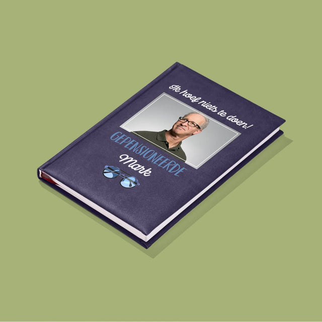 Foto En Handtekening: Ik Hoef Niets Te Doen! Gepensioneerde - Notitieboek