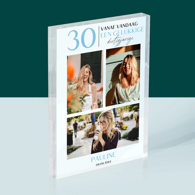 Fotocollage: Vanaf Vandaag Een Gelukkige 30'Er - Acryl Blok