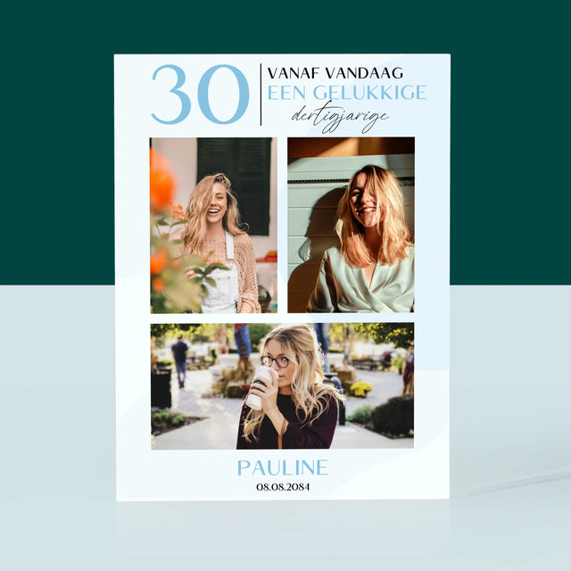 Fotocollage: Vanaf Vandaag Een Gelukkige 30'Er - Acryl Blok