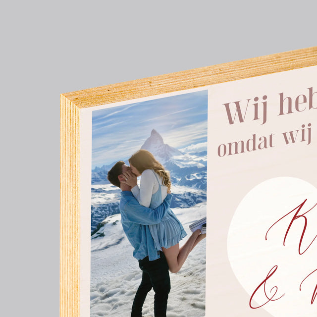 Fotocollage: Wij Hebben Alles, Omdat Wij Elkaar Hebben - Afdruk Op Hout (Verticaal)
