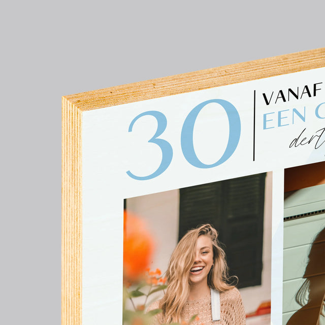 Fotocollage: Vanaf Vandaag Een Gelukkige 30'Er - Afdruk Op Hout (Verticaal)