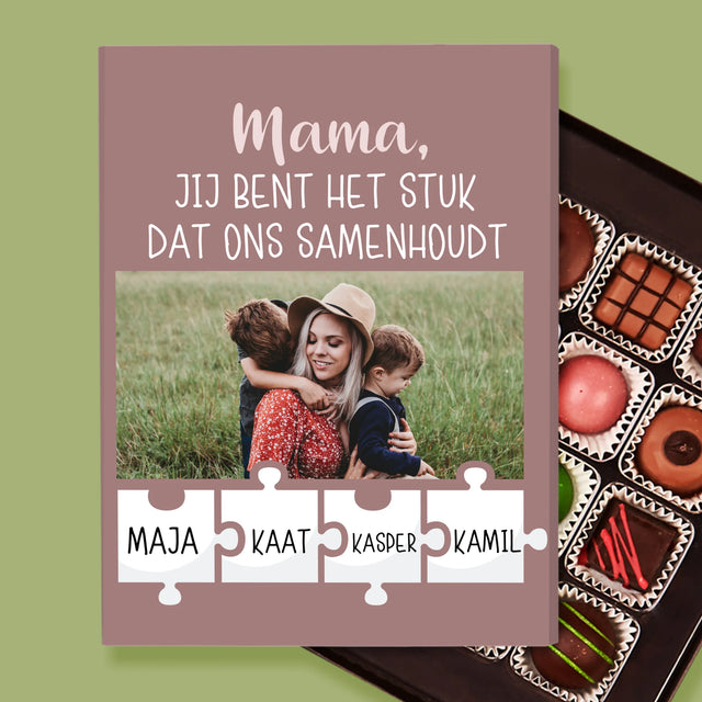 Foto En Handtekening: Mama, Jij Bent Het Stuk Dat Ons Samenhoudt - Pralines