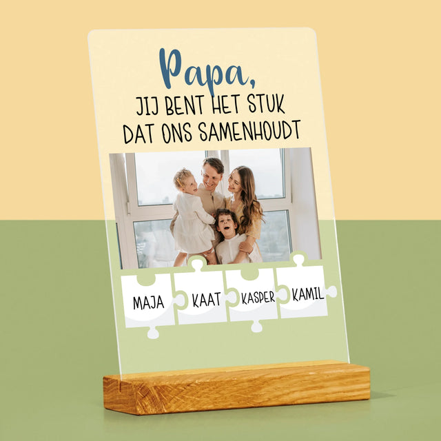 Foto En Handtekening: Papa, Jij Bent Het Stuk Dat Ons Samenhoudt - Afdruk Op Acrylglas (Verticaal)
