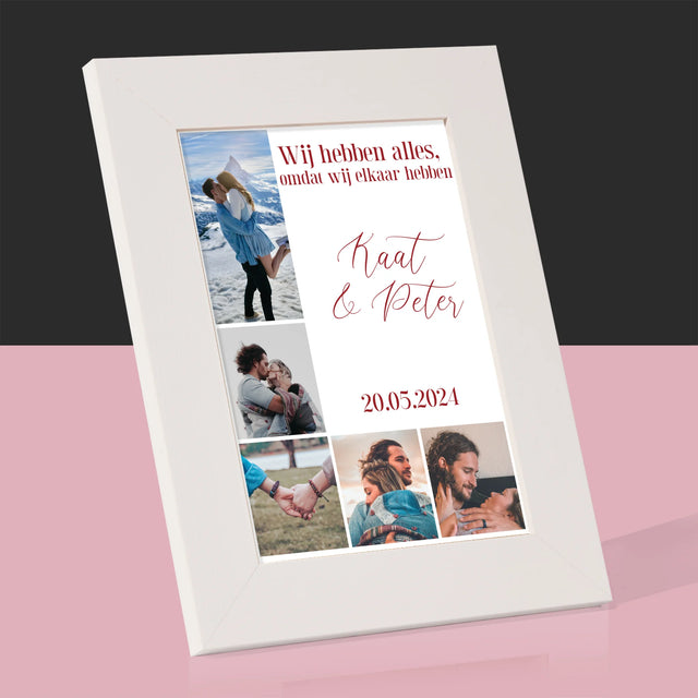 Fotocollage: Wij Hebben Alles, Omdat Wij Elkaar Hebben - Fotokader (Horziontaal)