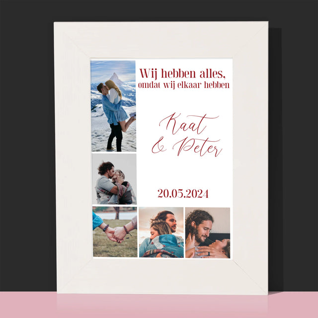 Fotocollage: Wij Hebben Alles, Omdat Wij Elkaar Hebben - Fotokader (Horziontaal)