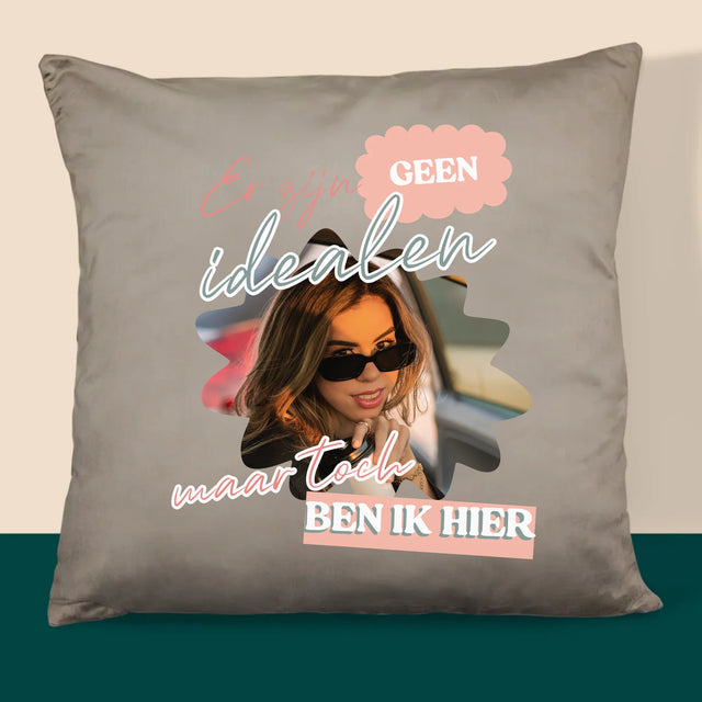 Foto En Handtekening: Er Zijn Geen Idealen - Kussen (Foto)