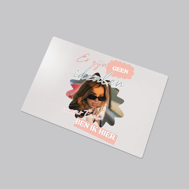 Foto En Handtekening: Er Zijn Geen Idealen - Bureauonderlegger