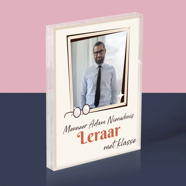 Foto En Handtekening: Leraar Met Klasse - Acryl Blok