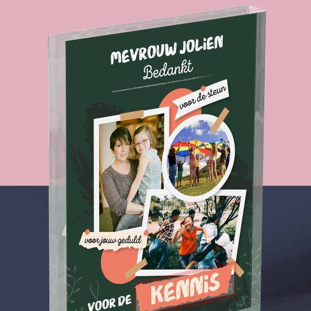 Fotocollage: Bedankt Voor De Kennis - Acryl Blok