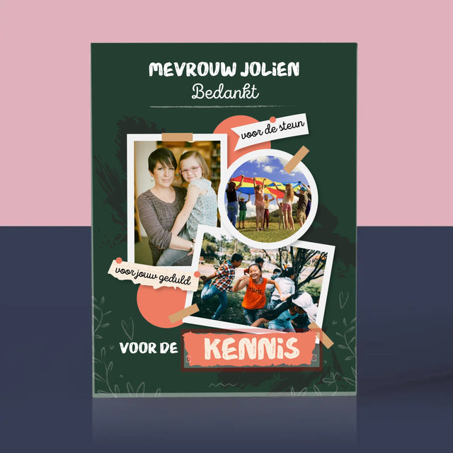 Fotocollage: Bedankt Voor De Kennis - Acryl Blok