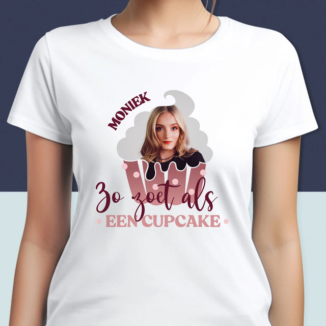 Foto En Handtekening: Zo Zoet Als Een Cupcake - T-Shirt Voor Dames