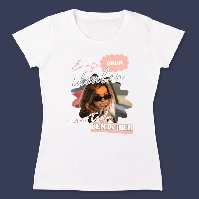 Foto En Handtekening: Er Zijn Geen Idealen - T-Shirt Voor Dames