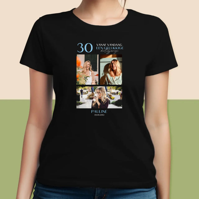Fotocollage: Vanaf Vandaag Een Gelukkige 30'Er - T-Shirt Voor Dames