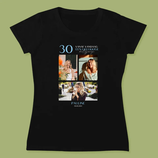 Fotocollage: Vanaf Vandaag Een Gelukkige 30'Er - T-Shirt Voor Dames