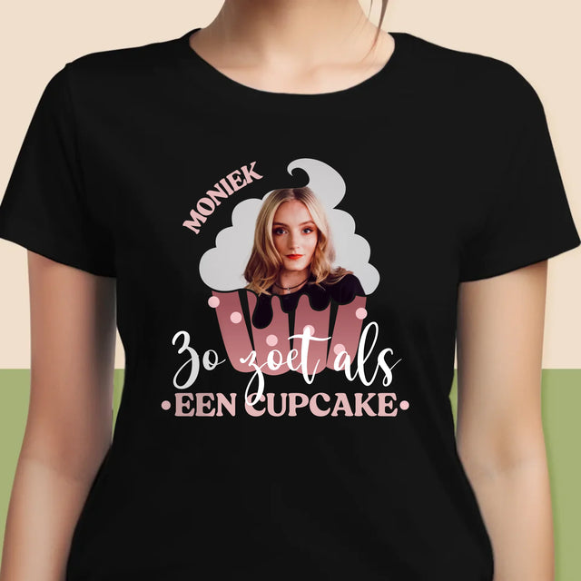 Foto En Handtekening: Zo Zoet Als Een Cupcake - T-Shirt Voor Dames