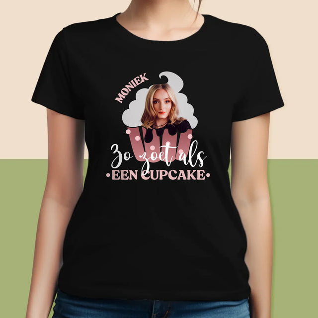 Foto En Handtekening: Zo Zoet Als Een Cupcake - T-Shirt Voor Dames