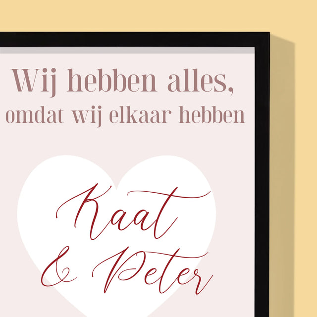Fotocollage: Wij Hebben Alles, Omdat Wij Elkaar Hebben - Afdruk Met Frame 30X40