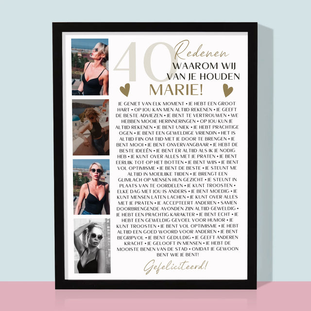 Fotocollage: 40 Redenen - Afdruk Met Frame 30X40