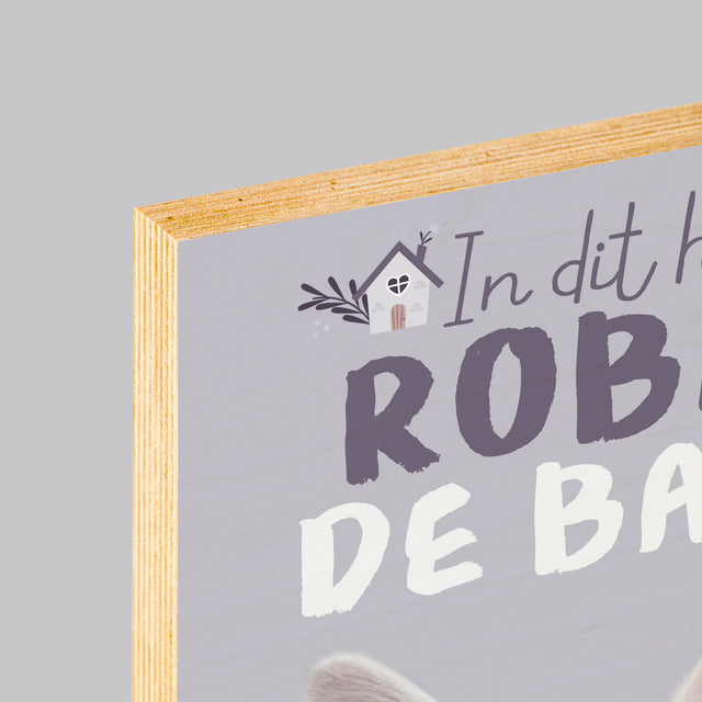 Foto En Handtekening: In Dit Huis Is Huisdier De Baas - Afdruk Op Hout (Verticaal)