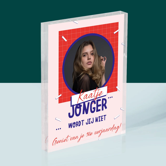 Foto En Handtekening: Jonger Wordt Jij Niet - Acryl Blok