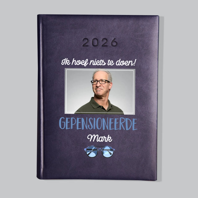 Foto En Handtekening: Ik Hoef Niets Te Doen! Gepensioneerde - Boekkalender